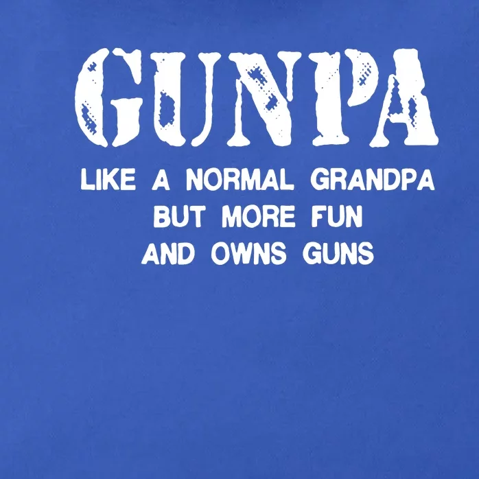 Gunpa Like A Normal Grandpa But More Fun And Owns Guns Zip Tote Bag