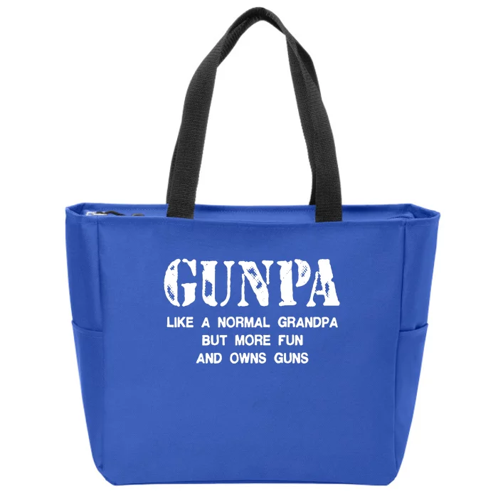 Gunpa Like A Normal Grandpa But More Fun And Owns Guns Zip Tote Bag