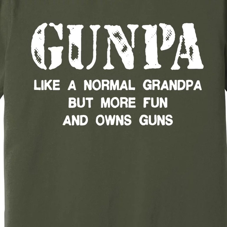 Gunpa Like A Normal Grandpa But More Fun And Owns Guns Premium T-Shirt