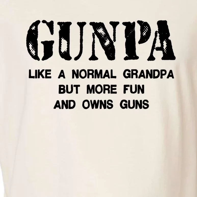 Gunpa Like A Normal Grandpa But More Fun And Owns Guns Garment-Dyed Women's Muscle Tee