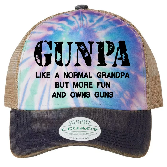 Gunpa Like A Normal Grandpa But More Fun And Owns Guns Legacy Tie Dye Trucker Hat