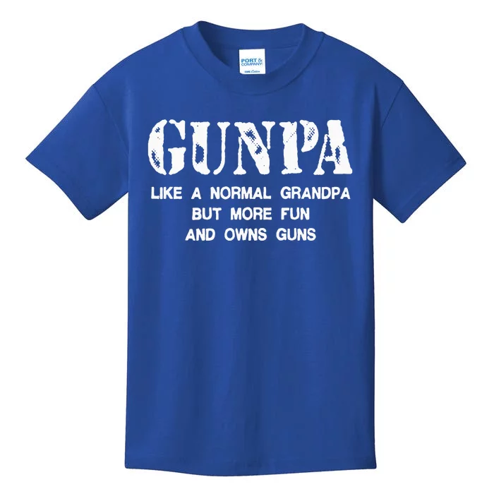 Gunpa Like A Normal Grandpa But More Fun And Owns Guns Kids T-Shirt