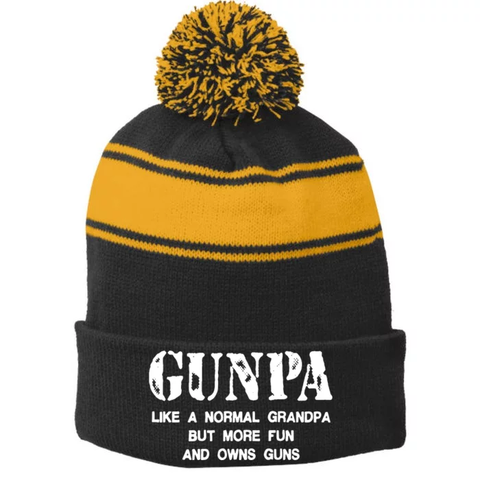 Gunpa Like A Normal Grandpa But More Fun And Owns Guns Stripe Pom Pom Beanie