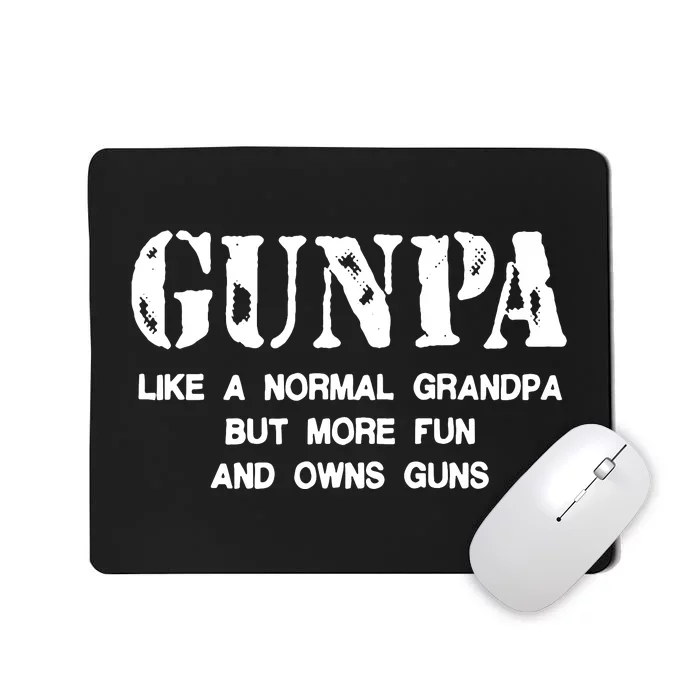 Gunpa Like A Normal Grandpa But More Fun And Owns Guns Mousepad