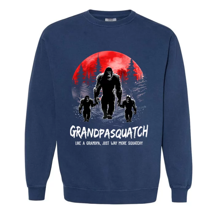 Grandpasquatch Like A Grandpa Just Way More Squatchy Garment-Dyed Sweatshirt