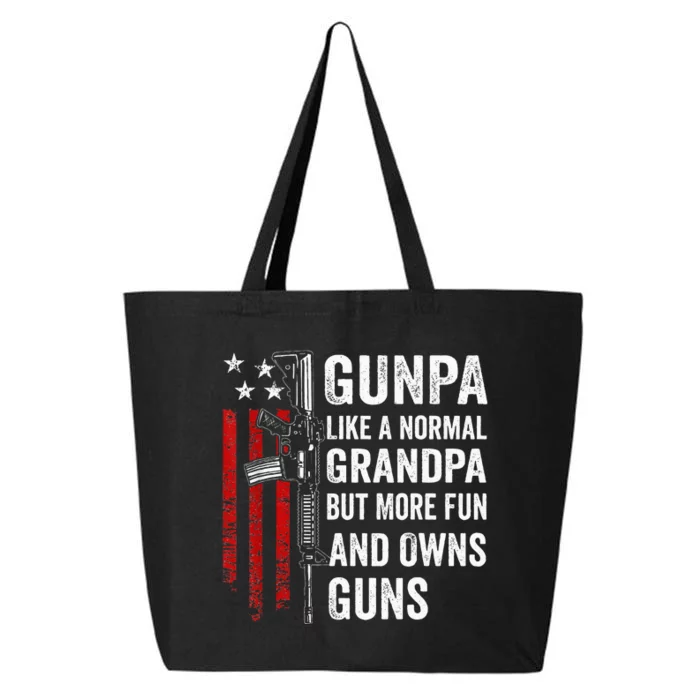 Gunpa Like A Normal Grandpa But More Fun And Owns Guns 25L Jumbo Tote