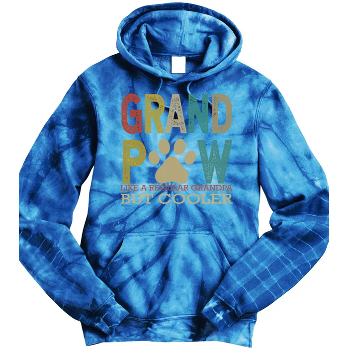 Grandpaw Like A Regular Grandpa But Cooler Funny Fathers Day Great Gift Tie Dye Hoodie