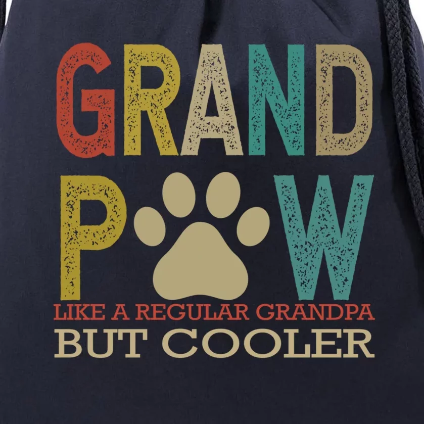 Grandpaw Like A Regular Grandpa But Cooler Funny Fathers Day Great Gift Drawstring Bag