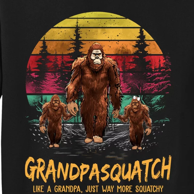 Grandpasquatch Like A Grandpa Just Way More Squatchy Retro Tall Sweatshirt