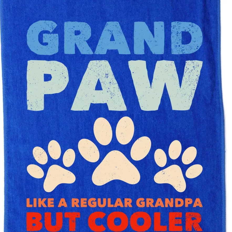 Grandpaw Like A Regular Grandpa But Cooler Grand Paw Gift Platinum Collection Golf Towel