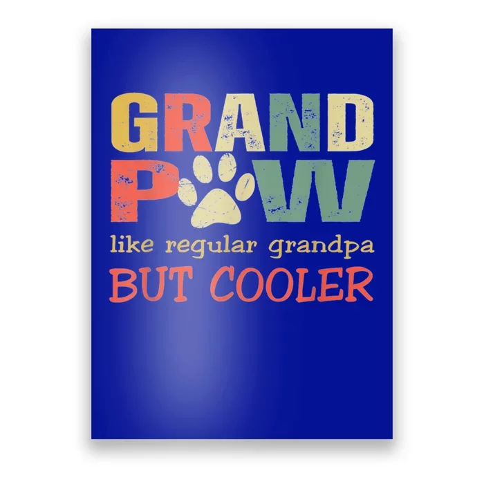 Grandpaw Like A Regular Grandpa But Cooler Gift Poster