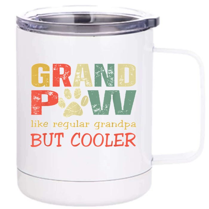 Grandpaw Like A Regular Grandpa But Cooler Gift Front & Back 12oz Stainless Steel Tumbler Cup