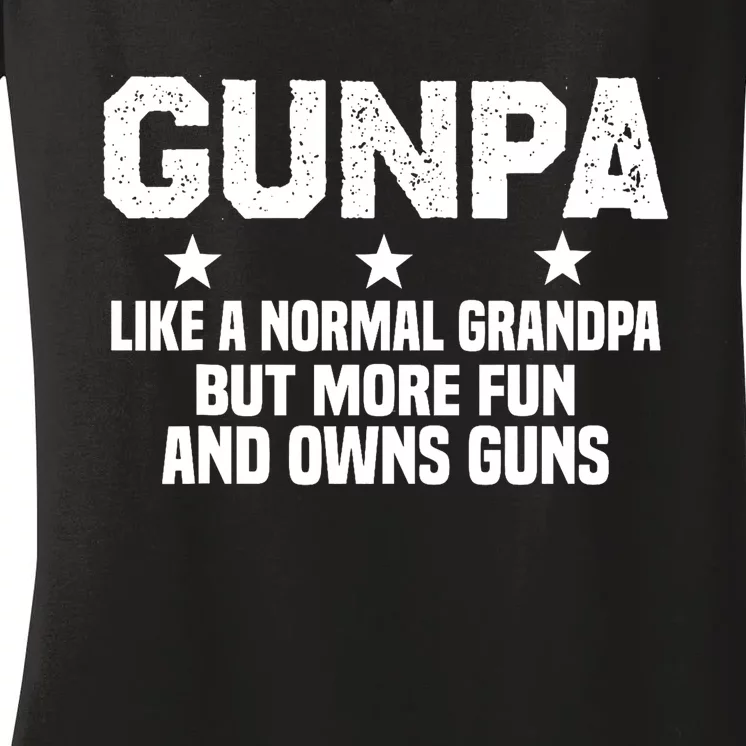 Gunpa Like A Normal Grandpa But More Fun And Owns Guns Women's V-Neck T-Shirt