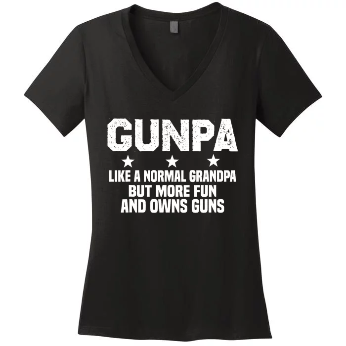 Gunpa Like A Normal Grandpa But More Fun And Owns Guns Women's V-Neck T-Shirt