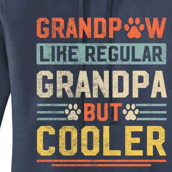 Grandpaw Like A Regular Grandpa But Cooler Tee Fathers Day Gift Women's Pullover Hoodie