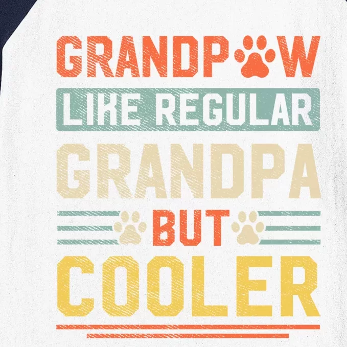 Grandpaw Like A Regular Grandpa But Cooler Tee Fathers Day Gift Baseball Sleeve Shirt