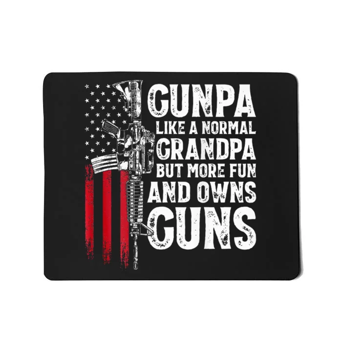 Gunpa Like A Normal Grandpa Fun And Owns Guns Mousepad