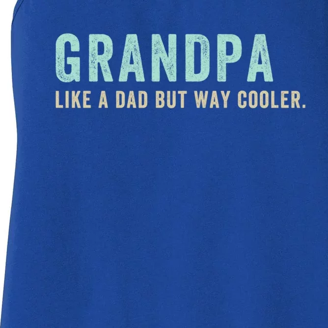 Grandpa Like A Dad But Way Cooler Gift Women's Racerback Tank