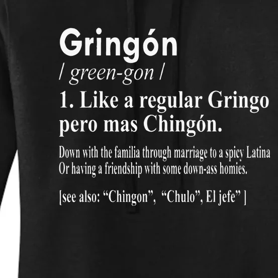 Gringon Like A Regular Gringo Pero Mas Chingon Women's Pullover Hoodie