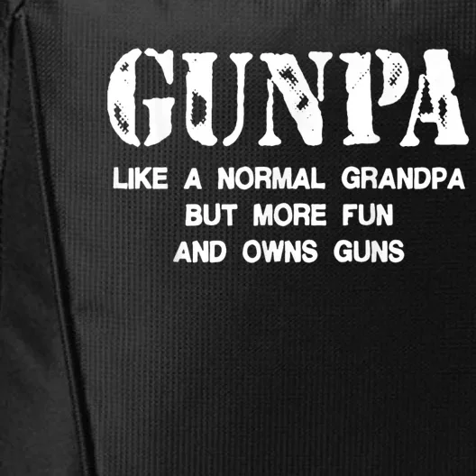 Gunpa Like A Normal Grandpa But More Fun And Owns Guns City Backpack