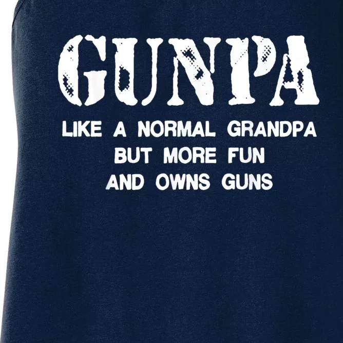 Gunpa Like A Normal Grandpa But More Fun And Owns Guns Women's Racerback Tank