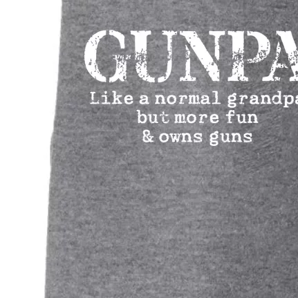 Gunpa Like A Normal Grandpa But More Fun And Owns Guns Doggie 3-End Fleece Hoodie