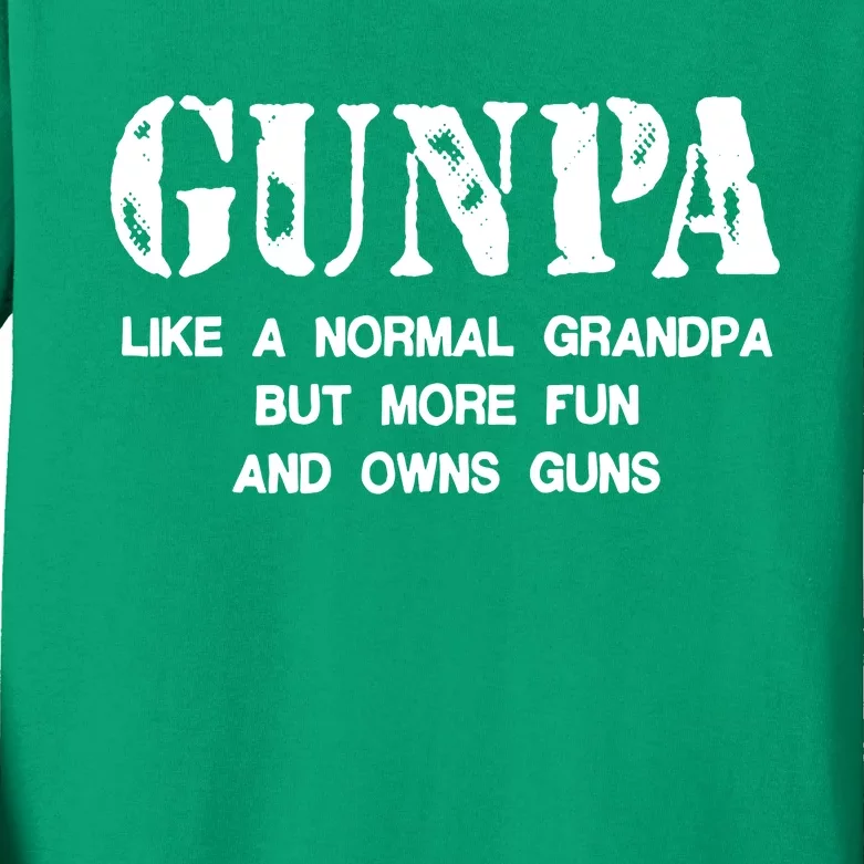 Gunpa Like A Normal Grandpa But More Fun And Owns Guns Kids Long Sleeve Shirt