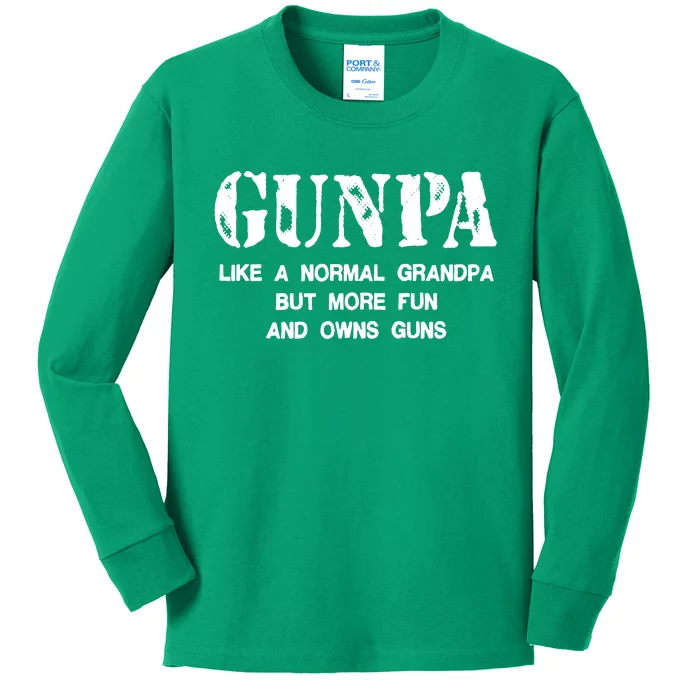 Gunpa Like A Normal Grandpa But More Fun And Owns Guns Kids Long Sleeve Shirt