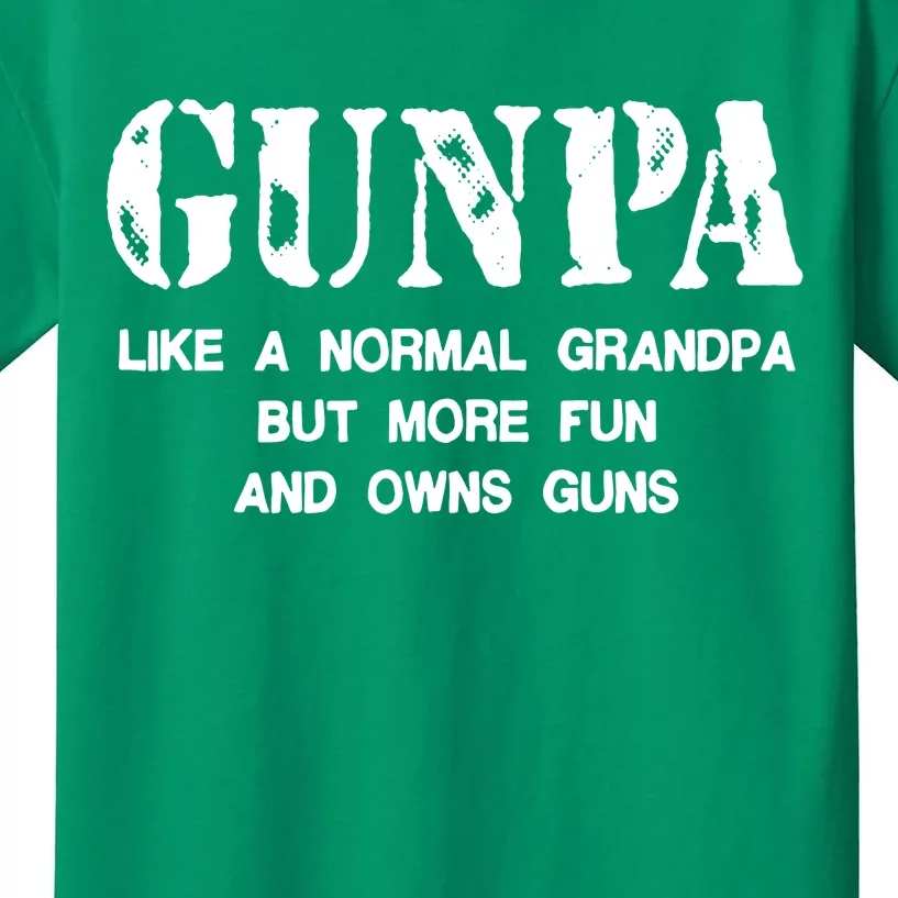 Gunpa Like A Normal Grandpa But More Fun And Owns Guns Kids T-Shirt