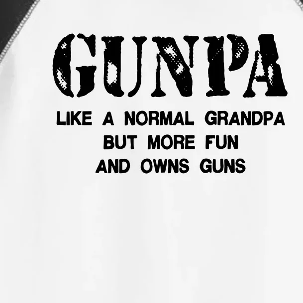 Gunpa Like A Normal Grandpa But More Fun And Owns Guns Toddler Fine Jersey T-Shirt