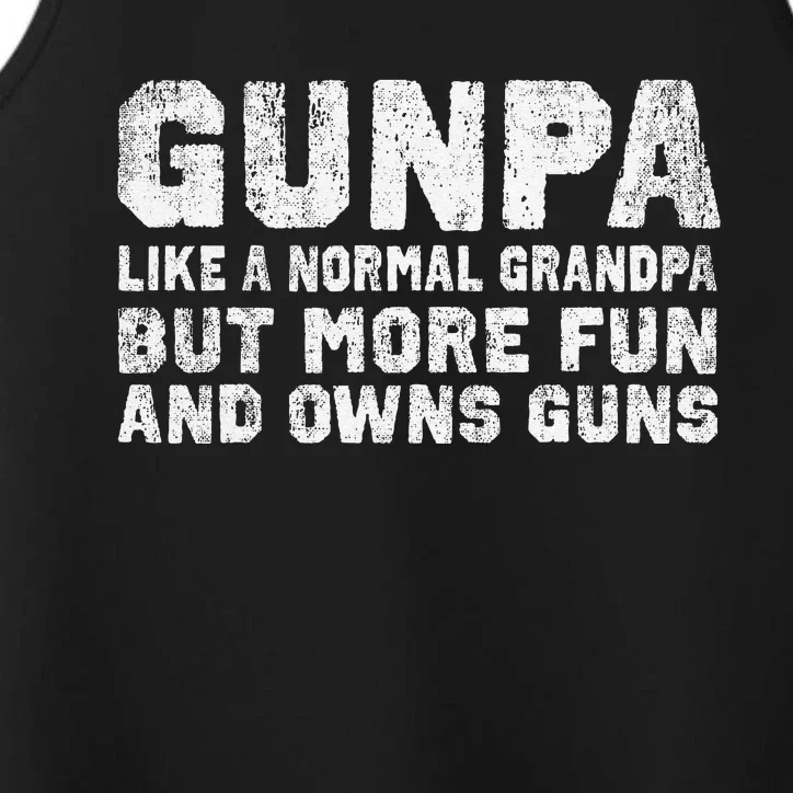 Gunpa Like A Normal Grandpa But More Fun And Owns Guns Performance Tank