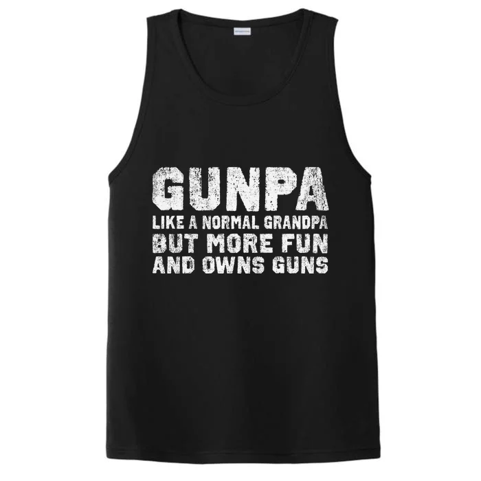 Gunpa Like A Normal Grandpa But More Fun And Owns Guns Performance Tank