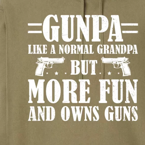 Gunpa Like A Normal Grandpa But More Fun And Owns Guns Funny Premium Hoodie