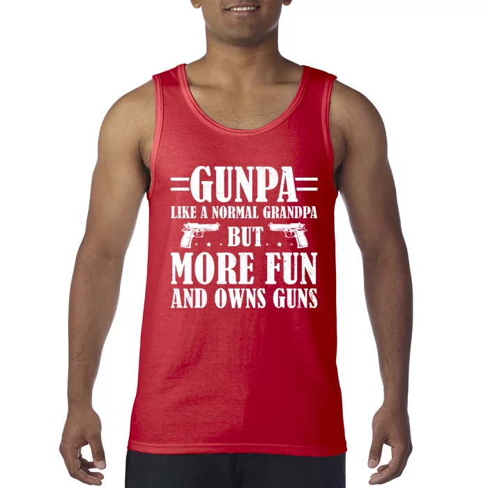 Gunpa Like A Normal Grandpa But More Fun And Owns Guns Funny Tank Top