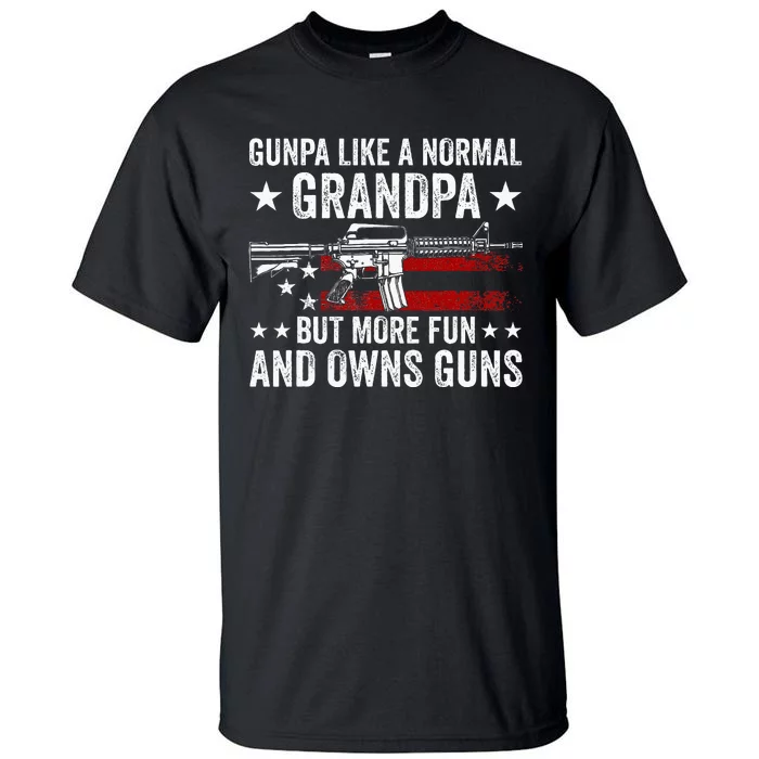 Gunpa Like A Normal Grandpa But More Fun And Owns Guns Tall T-Shirt