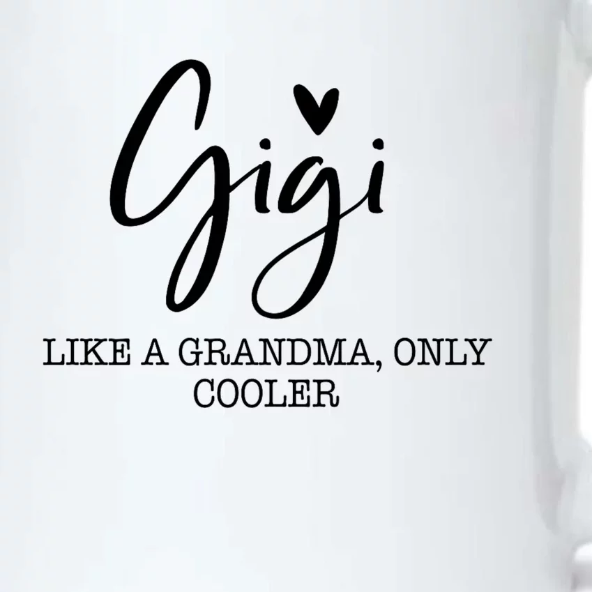 Gigi Like A Grandma Only Cooler Heart MotherS Day Gigi Black Color Changing Mug