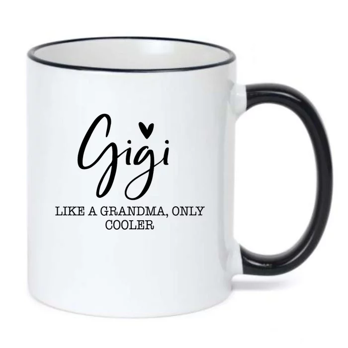 Gigi Like A Grandma Only Cooler Heart MotherS Day Gigi Black Color Changing Mug