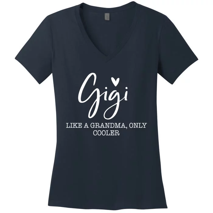 Gigi Like A Grandma Only Cooler Heart MotherS Day Gigi Women's V-Neck T-Shirt