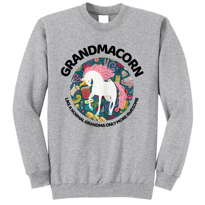 Grandmacorn Like A Grandma Only Awesome Sewing Unicorn Gift Tall Sweatshirt