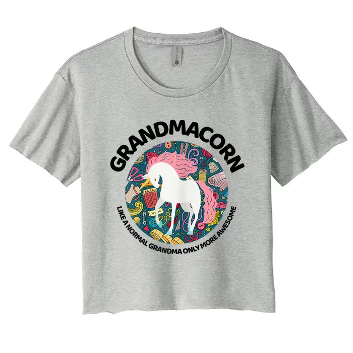 Grandmacorn Like A Grandma Only Awesome Sewing Unicorn Gift Women's Crop Top Tee