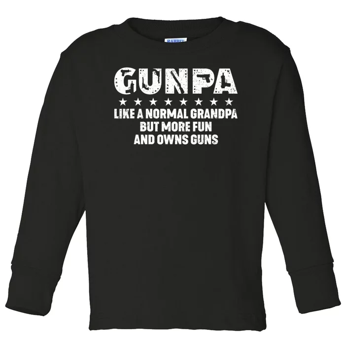 Gunpa Like A Normal Grandpa But More Fun And Owns Guns Toddler Long Sleeve Shirt