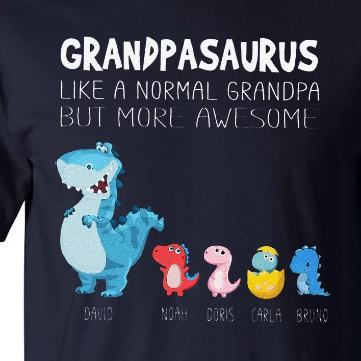 Grandpasaurus Like A Normal Grandpa But More Awesome Tall T-Shirt