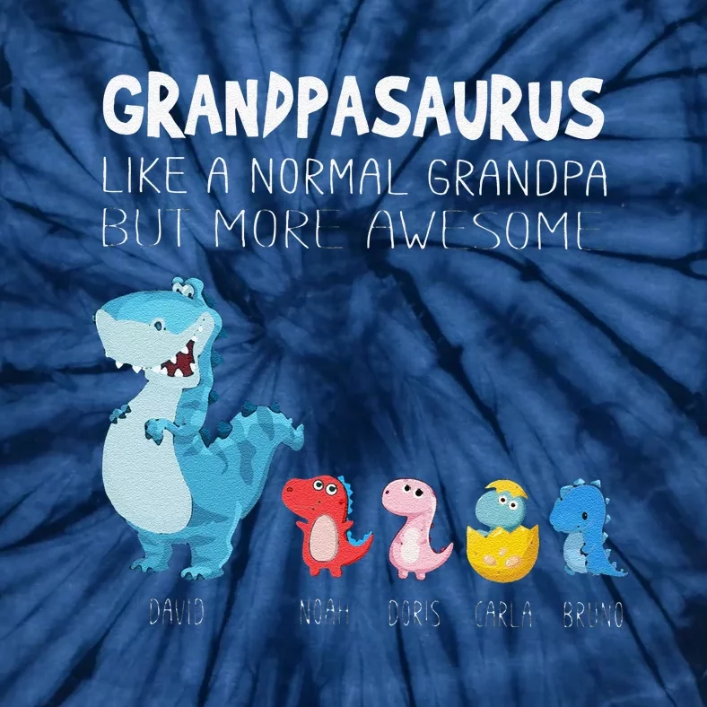 Grandpasaurus Like A Normal Grandpa But More Awesome Tie-Dye T-Shirt