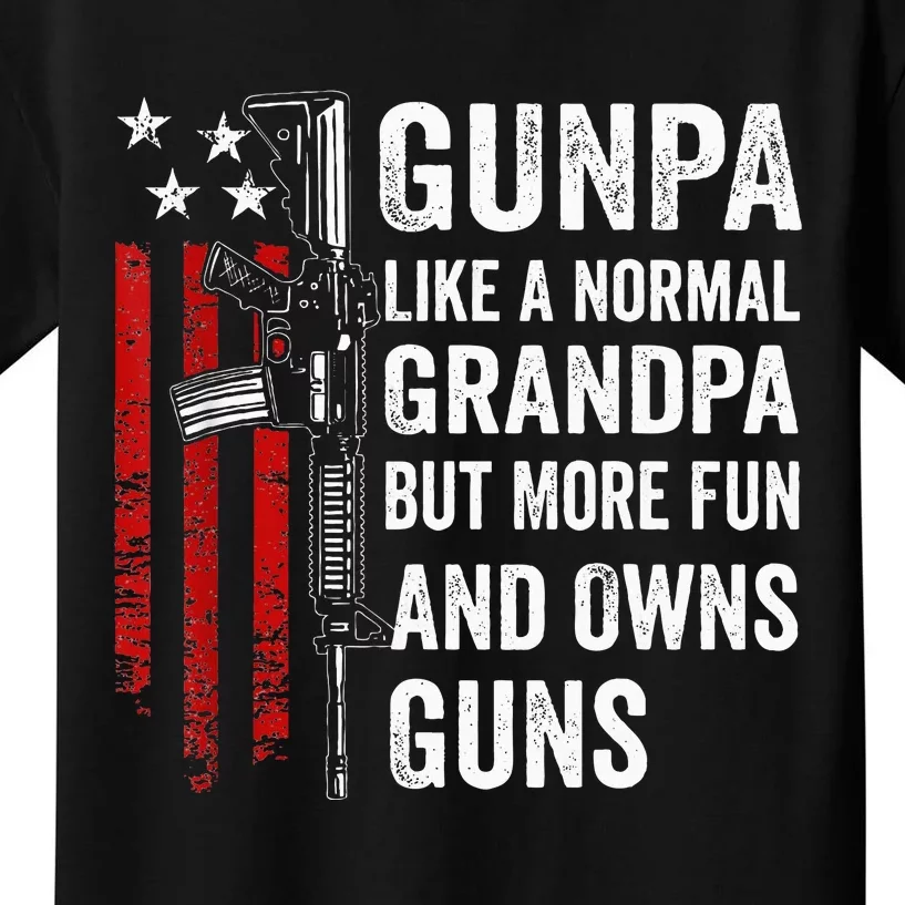 Gunpa Like A Normal Grandpa But More Fun And Owns Guns Kids T-Shirt