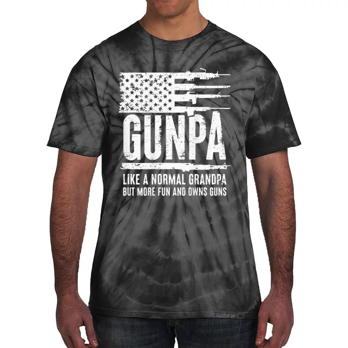 Gunpa Like A Normal Grandpa But More Fun & Owns Guns Tie-Dye T-Shirt