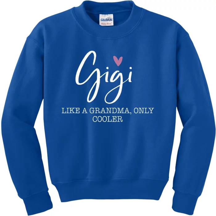 Gigi Like A Grandma Only Cooler Heart Kids Sweatshirt