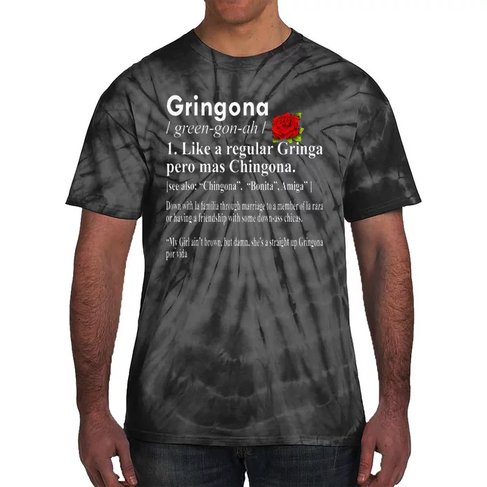 Gringona Like A Regular Gringa Pero Mas Chingona Tie-Dye T-Shirt