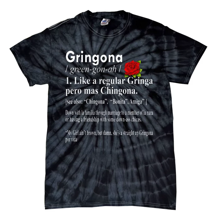 Gringona Like A Regular Gringa Pero Mas Chingona Tie-Dye T-Shirt