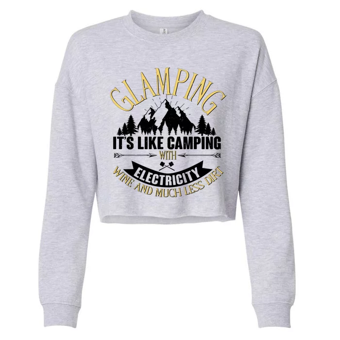 Glamping It's Like Camping with Electricity Cropped Pullover Crew