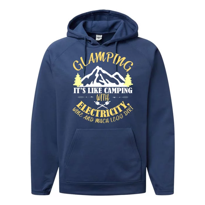 Glamping Like Camping With Electricity Wine Less Dirt Performance Fleece Hoodie